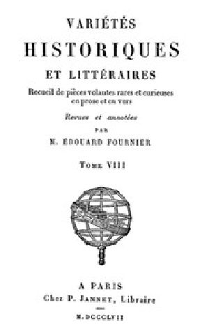 [Gutenberg 49502] • Variétés Historiques et Littéraires (08/10) / Recueil de pièces volantes rares et curieuses en prose et en vers